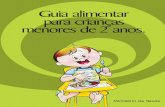 Guia alimentar para crianças menores de2 anos.€¦ · Este Manual contém os dez passos recomendados pelo Ministério da Saúde e Organização Pan-Americana da Saúde / Organização