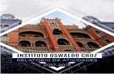 Relatório de atividades do Instituto Oswaldo Cruz³rio de... · 6 Mensagem da Diretoria Desde que assumimos a gestão do Instituto Oswaldo Cruz (IOC), em maio de 2017, nosso compromisso