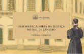 DESEMBARGADORES DA JUSTIÇA NO RIO DE JANEIROccmj.tjrj.jus.br/documents/5989760/6097273/CatalogodeD... · 2019-01-16 · da Justiça. Nesse sentido, a Carta Régia de 3 de dezembro