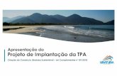 Apresentação do Projeto de Implantação da TPA de... · 2019-11-22 · 3 Taxa de Preservação Ambiental –TPA Conceituação:Cobrança de Taxa de veículos de outrosmunicípios
