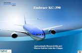 Embraer KC-390 · EMBRAER KC-390 estabelece um novo padrão para aeronaves de transporte militar médias. • O KC-390, um bimotor turbofan com excepcional produtividade operacional,