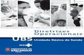 Documento Operativo - prefeitura.sp.gov.br · Este documento traz diretrizes que buscam orientar os processos de trabalho nas UBS do Município de São Paulo e aproximálos cada vez