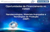 Nanotecnologias, Materiais Avançados e Tecnologias de ...€¦ · Nanotecnologias, Materiais Avançados e Tecnologias de Produção (NMP) Horizonte 2020 Oportunidades na Liderança