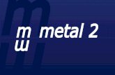 Apresentação do PowerPointpt-br-3).pdf · A Metal 2 também possui laboratórios de metrologia equipados com máquinas de medição por coordenada tridimensional (CMM), equipamentos