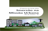 Programa de Verão 2015 Imersão na Missão Urbanaigreja-cristoredentor.org.br/resources/IMU 2015.pdf · Participar de um curso intensivo em Missão Urbana, onde vivenciará e aprenderá,