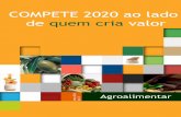 COMPETE 2020 ao lado de€¦ · 3 COMPETE 2020 ao lado de quem cria valor Por percursos repletos de desafios, as empresas portuguesas com os produtos "made in Portugal" têm alcançado