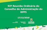 92ª Reunião Ordinária do Conselho de Administração do RPPS ... · IPCA 3,84% 3,60% SELIC 4,50% 4,50% PIB 1,10% 2,24% CÂMBIO R$ 4,15 R$ 4,10 PROJEÇÕES FOCUS– (09/12/2019)