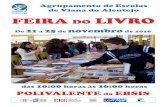 feira do livro 2016...de Viana do Alentejo FEIRA DO LIVRO De 21 a 25 de novembro de 2016 das 10:00 horas às 16:00 horas POLIVALENTE da EBSIS REDE DE BIBLIOTECAS ESCOLARES. Agrupamento