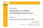 Tutorial - Universidade do Minho - Departamento de ...jcr/XML/CURSOS/PED2007/aulasT/aula2T.pdf · XATA’06 8-10 Fevereiro 12 Armazenamento de XML Sistema de ficheiros Um ficheiro
