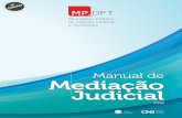 Manual de Mediação Judicial MPDFT · e do Núcleo Permanente de Métodos Consensuais de Solução de Conﬂ itos. 13 Manual de Mediação Judicial INTRODUÇÃO Segundo o relatório
