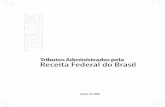 Tributos Administrados pela Receita Federal do Brasil · Tributos Administrados pela Receita Federal do Brasil 13 1. OS TRIBUTOS NO SISTEMA TRIBUTÁRIO NACIONAL Conceitos tributários