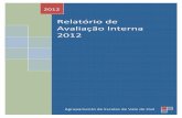 Relatório de Avaliação Interna 2012 · Bib. e inquérito) Meta 2 Combater o absentismo e o abandono escolar - Taxas de abandono escolar por ano/ciclo (Pautas, requerimentos) -