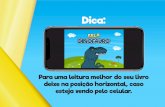 Dica - Dinofauro · Obrigado por baixar o livro do Dinofauro! Este material foi feito em comemoração aos 03 anos de página do Facebook e para os milhares de fãs do Dinofauro que