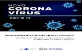 NOVO CORONA VÍRUS€¦ · CORONA VÍRUS PROCEDIMENTO OPERACIONAL PADRÃO Coleta, acondicionamento, conservação e transporte de swab Covid-19 NOVO COVID 19