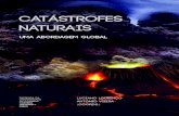 UMA ABORDAGEM GLOBAL...A publicação intitulada “Catástrofes naturais. Uma abordagem global” reúne um conjunto de textos dedicados especificamente a catástrofes que têm na