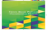 Frente Brasil PoPular - Documentos Básicos · te a ofensiva ideológica da direita e dos capitalistas contra os tra-balhadores. 3- Renovar os métodos de trabalho 1.Retomar o trabalho