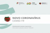 NOVO CORONAVÍRUS · O QUE SABEMOS SOBRE COVID-19? Na maioria dos casos apresenta sintomas respiratórios ligeiros a moderados, semelhantes à gripe sazonal. Em casos mais graves