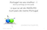 o que se vê de INSÓLITO num país de nome Portugal · a todos os jovens folcloristas do Mundo: Ir para à frente, sejam criticos positivos e negativos, participem em tudo em quanto
