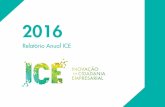 2016 - ICEice.org.br/wp-content/uploads/2017/07/Relatorio-Anual-2016-Versao... · FÓRUM 2016 .14 ACELERAÇÃO DE IMPACTO .20 APOIO A ORGANIZAÇÕES DO ECOSSISTEMA .23 ICE PROGRAMAS