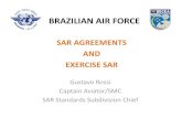 BRAZILIAN AIR FORCE · 2014-05-27 · exercÍcio sar carranca 3 • ☐351 profissionals • ☐145 flight hours • ☐46 departures • ☐satcom/sar • ☐rescue mission with
