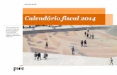 Calendário fiscal 2014novidades fiscais e de um guia fiscal (em português e inglês), estão ... Janeiro 2015 Obrigações Pessoas singulares Conteúdos Calendário fiscal 2014 PwC