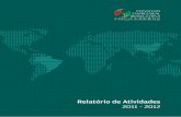 Relatório de Atividades 2011 - 2012 - CEBC€¦ · Relatório de Atividades 2011-2012 Fundado em 2004, o Conselho Empresarial Brasil-China é uma instituição bilateral sem fins