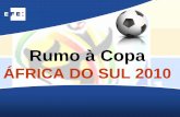 Rumo à Copa - EFE€¦ · ÁFRICA DO SUL 2010. A Fonte. Informação atualizada 7/24 diretamente da África do Sul. ... Tudo o que acontece antes do início do Mundial, com vídeos