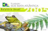 RELATÓRIO DE ATIVIDADES 2005 - SOS Mata Atlântica · 2019-11-19 · Programa Lagamar – Projeto Meu Mundo de Educação Ambiental 7. Programa Lagamar ... Programa de Incentivo