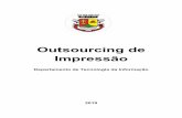 Outsourcing de Impressão - saoborja.rs.gov.br · Outsourcing de impressão na Prefeitura Municipal de São Borja e Unidades subordinadas, O referido contrato prevê o fornecimento