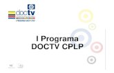 Apresentacao I DOCTV CPLP · Integram a Rede DOCTV CPLP os Ministérios da Cultura ou equivalente (ou respectivas autoridades audiovisuais, conforme o caso) dos países da CPLP e