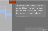 Análise do Uso de Derivativos em Fundos de Investimentos...do Brasil S.A., na questão da utilização de mercados de derivativos. 1 - Introdução Como ponto de partida faz-se necessário