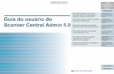 Guia do usuário do Scanner Central Admin 5origin.pfultd.com/downloads/IMAGE/manual/sca/P2WW-2818-01PTZ… · a Ajuda do Scanner Central Admin Console Help mais recentes pode ser