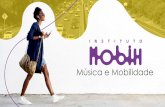 Música e Mobilidade - institutomobih.com.br · E ao acelerar trinca os dentes de alegria e passa a ultrapassar, promovendo anarquia. Diz que é o dono da rua e se acha o maioral