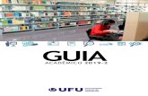 GUIA - PROGRAD/UFU · de tecnólogo. Os cursos sequenciais são abertos a candidatos que atendam aos requisitos estabelecidos pelas instituições de ensino e que tenham concluído
