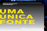 SErvIçO BlOOMBErg PrOFESSIONAl UMA ÚNICA FONTE · 2016-06-20 · em tempo real, usufrua de maior clareza e confiança em suas decisões de investimento. PErSONAlIZE SEU FlUxO dE