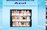 2010 Poster Biblioteca Azul · Biblioteca Azul Informação em saúde no terreno. 100 Cuidados em 100 130 120 ous Bibli0teca Azul 140 Perinata' e Materna Pianojarnento Familiar Bibli0teca