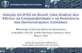 Adoção do IFRS no Brasil: Uma Análise dos Efeitos … Dissertação Adoção do...Antecipação da adoção das normas (a) -2 Inconsistências nos dados (b) -3 Empresa constituída
