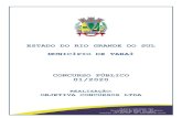 ESTADO DO RIO GRANDE DO SUL MUNICÍPIO DE TABAÍ …...1.2.2. Somente serão aceitos como documentos de identidade: Carteiras e/ou Cédulas de Identidade expedidas pelas Secretarias