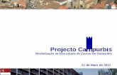 CampUrbis · da CMG, cuja área de intervenção pretende expandir para além do Centro Histórico; Do pólo universitário da cidade, confinado ao Campus de Azurém, e que se procura