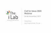 Call for Ideas 2020 Webinar - Climate Policy Initiative · 2019-11-27 · Call for Ideas 2020 Webinar 26 de Novembro, 2019 Tatiana Alves, Líder Programa Brasil – The Lab. 2 1.