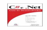 C# E .NET – GUIA DO DESENVOLVEDOR · A plataforma .NET Introdução ... Microsoft e que têm também a finalidade de dar suporte ao desenvolvimento de sistemas para a plataforma