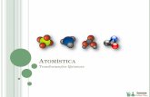 Transformações Químicas - CSJ · A conta alquimistas brilhantes. ... As ideias de Thomson sobre a estrutura do átomo fizeram com que muitos experimentos fossem realizados por