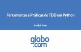 Ferramentas e Práticas de TDD em Python · 2019-04-27 · Praticante de TDD há 5 anos 7 anos de experiência em Python. TALENTOS.GLOBO.COM VOCÊ NASCEU PRA ISSO! Agenda Introdução