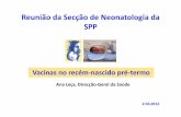 Reunião da Secção de Neonatologia da · 2016-11-16 · I. Ganhos de Saúde em Portugal Diminuição da mortalidade infantil Progressos nos cuidados neonatais e Controlo das doenças