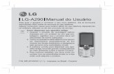 LG-A290 Manual do Usuárioimg.americanas.com.br/produtos/01/00/manual/110691594.pdf · LG-A290 Manual do Usuário Este guia o ajudará a conhecer o seu novo telefone. Ele te fornecerá