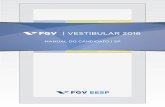 FORMA DE INGRESSO NO CURSO - Super Vestibular€¦ · O Curso de Graduação em Ciências Econômicas da FGV/EESP é ministrado no prédio da FGV em São Paulo, na Rua Itapeva, 474