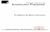 Manual Técnico do Instituto Pasteur€¦ · A vacina descoberta em 1885 por Louis Pasteur permitiu que o destino do paciente infectado não fosse fatalmente o óbito, e decorridos