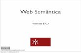 Web Semântica - Universidade do Minhorepositorium.sdum.uminho.pt/bitstream/1822/37192/1/...(1) Berners-Lee, T., Hendler, J., & Lassila, O. (2001, maio). The Semantic Web: A new form