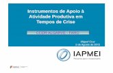 Instrumentos de Apoio à Atividade Produtiva em Tempos de Crise · 2019-12-03 · Atividade Produtiva em Tempos de Crise MINISTÉRIO DA ECONOMIA ... estratégias de crescimento e