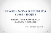 BRASIL: NOVA REPÚBLICA ( 1985 - HOJE )rainhadobrasil.g12.br/ckfinder/userfiles/files/BRASIL_ NOVA REPÚBLI… · BRASIL: NOVA REPÚBLICA ( 1985 - HOJE ) PARTE I : OS GOVERNOS SARNEY
